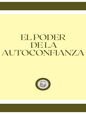 cover image of EL PODER DE LA AUTOCONFIANZA